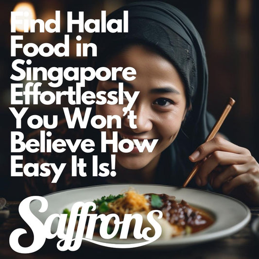 HALAL FOOD NEAR ME: 7 Jaw-Dropping Spots You Can't Afford to Miss | Saffrons Singapore