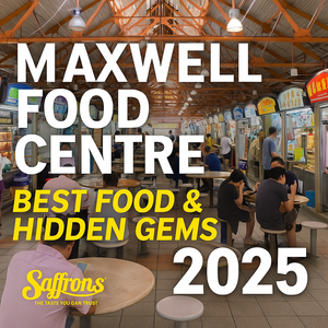 Maxwell Food Centre 2025: Best Food & Hidden Gems SG